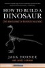 How to Build a Dinosaur: The New Science of Reverse Evolution