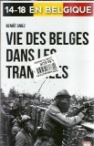 Cartea "Vie des belges dans les tranchees" de Benoit Amez, editura Pixl, 2014