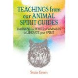 Teachings from Our Animal Spirit Guides