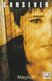 Cansever - Me&ccedil;hul, Caseta audio