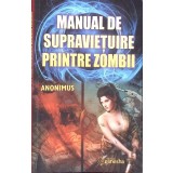 MANUAL DE SUPRAVIETUIRE PRINTRE ZOMBII-ANONIMUS-260096