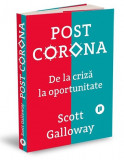 Cumpara ieftin Post Corona, Scott Galloway