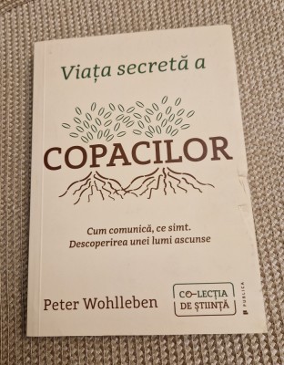 Viata secreta a copacilor Peter Wohlleben foto