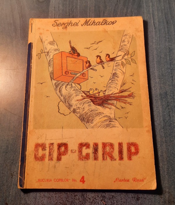 Cip - cirip Serghei Mihalkov Bucuria Copiilor nr. 4