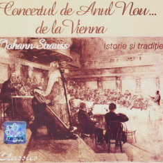 CD Clasica: Johann Strauss – Concertul de Anul Nou... de la Vienna ( original )