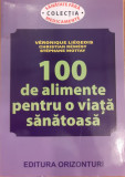 100 de alimente pentru o viata sanatoasa