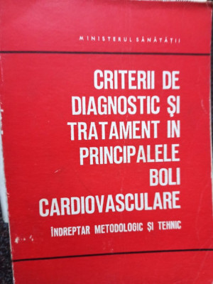 Criterii de diagnostic si tratament in principalele boli cardiovasculare (1975) foto