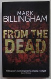 FROM THE DEAD by MARK BILLINGHAM , 2011