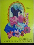 Peripetiile Alisei in lumea oglinzilor Lewis Carroll Stare foarte buna