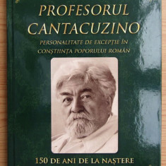 Constantin Ciufecu - Profesorul Cantacuzino. Personalitate de exceptie...