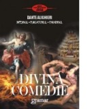 Divina Comedie - Infernul. Purgatoriul. Paradisul - Dante Alighieri