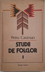 Studii de folclor, vol. I - Petru Caraman