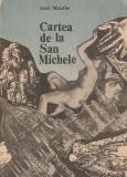 AXEL MUNTHE - CARTEA DE LA SAN MICHELE