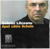 Gabriel Liiceanu - Apel Către Lichele, CD