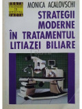 Monica Acalovschi - Strategii moderne in tratamentul litiazei biliare (editia 1994)