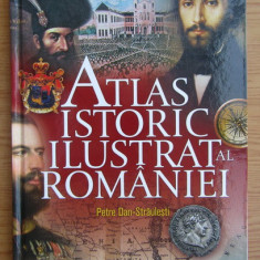 Petre Dan Straulesti - Atlas istoric ilustrat al Romaniei (2018, ed. cartonata)