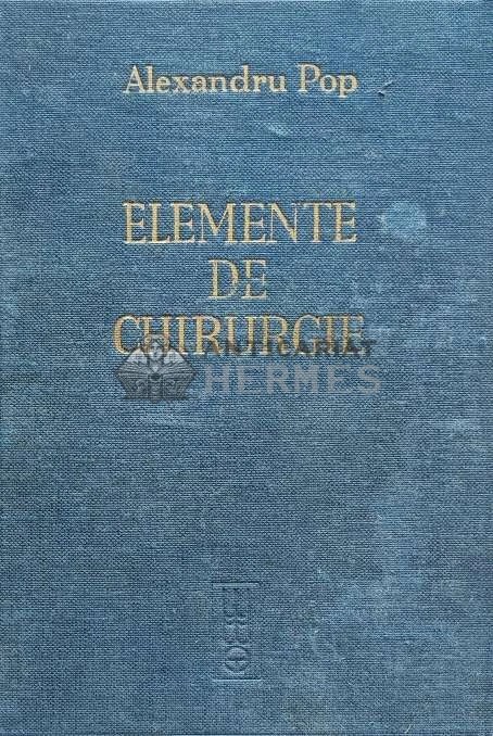 Elemente de chirurgie - 1943 - Alexandru Pop (C229)