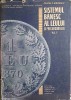 SISTEMUL BANESC AL LEULUI SI PRECURSORII LUI VOL.I-COSTIN C. KIRITESCU-249719