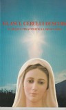 GLASUL CERULUI DESCHIS APARITIILE PREACURATEI LA MEDJUGORJE