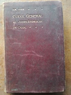 Codul General al Judecatorului de Ocol- Em. Dan foto