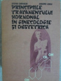 PRINCIPIILE TRATAMENTULUI HORMONAL IN GINECOLOGIE SI OBSTETRICA-STEFAN CHIOVSCHI, GRIGORE LUNGU