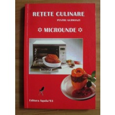 Retete culinare pentru gurmanzi. Microunde