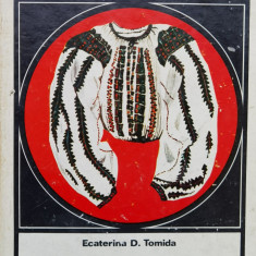 Cusaturile Si Broderiile Costumului Popular Din Romania - Ecaterina D. Tomida ,558315