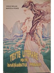 Vasile Molan - Texte literare pentru invatamantul primar (Editia: 1994) foto