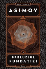 Fundația VI. Preludiul Fundației - Isaac Asimov