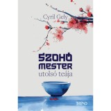 Szoh&oacute; mester utols&oacute; te&aacute;ja - (K&uuml;l&ouml;nleges kiad&aacute;s ) - Cyril Gely