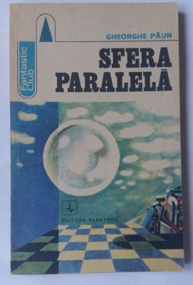 (C455) GHEORGHE PAUN - SFERA PARALELA foto