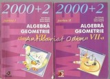 Cumpara ieftin Algebra Geometrie Mate 2000+2 Clasa 7, Partea I+II - Dan Branzei, Anton Negrila, Paralela 45, 2002