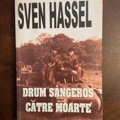 Sven Hassel - Drum Sangeros catre Moarte (Ed. Lucman - 2004)