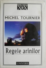 Regele arinilor ? Michel Tournier foto
