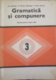 GRAMATICA SI COMPUNERE. MANUAL PENTRU CLASA A III-A-ION SERDEAN, FLORIAN DITULEASA, ELIZA PAVELIU