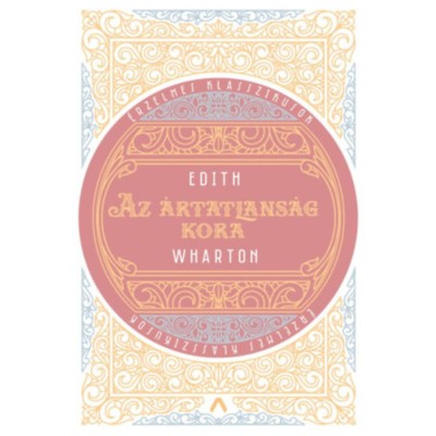 Az &amp;aacute;rtatlans&amp;aacute;g kora - Edith Wharton foto