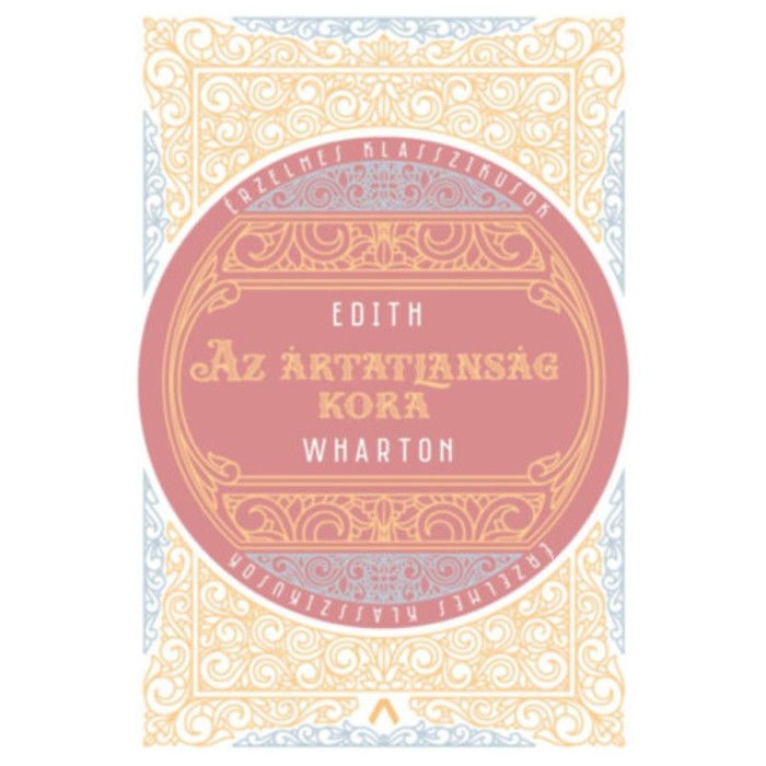Az &aacute;rtatlans&aacute;g kora - Edith Wharton