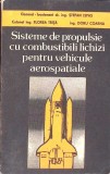 SISTEME DE PROPULSIE CU COMBUSTIBILI LICHIZI PENTRU VEHICULE AEROSPATIALE-STEFAN ISPAS, FLOREA TRITA, DORU -346226