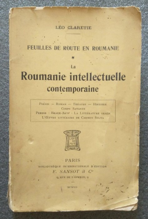 Leo Claretie - La Roumanie intellectuelle contemporaine Feuilles de route vol 1