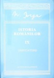ISTORIA ROMANILOR VOL.IX: UNIFICATORII-NICOLAE IORGA-274997