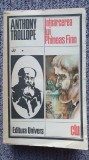 Intoarcerea lui Phineas Finn, Anthony Trollope, Ed Univers, 1979, 730 pagini