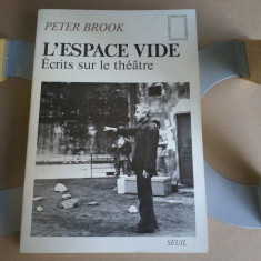 Peter Brook - L'espace vide. Ecrits sur le theatre