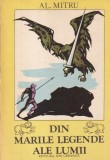Al. Mitru - Din marile legende ale lumii. Cu ilustratii de Marcela Cordescu