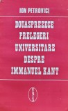 Cumpara ieftin Douasprezece prelegeri universitare despre Immanuel Kant - 1994 - Ion Petrovici ($O253)