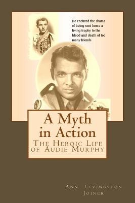 A Myth in Action: The Heroic Life of Audie Murphy foto