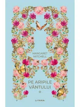 Pe aripile vantului. Volumul 1/Margaret Mitchell foto