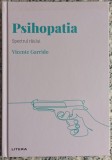 Psihopatia: spectrul raului - Vicente Garrido