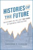 Histories of the Future: Milestones in the Last 100 Years of Business Forecasting