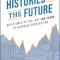 Histories of the Future: Milestones in the Last 100 Years of Business Forecasting