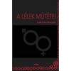A l&eacute;lek műt&eacute;tei - Tak&aacute;cs Judit